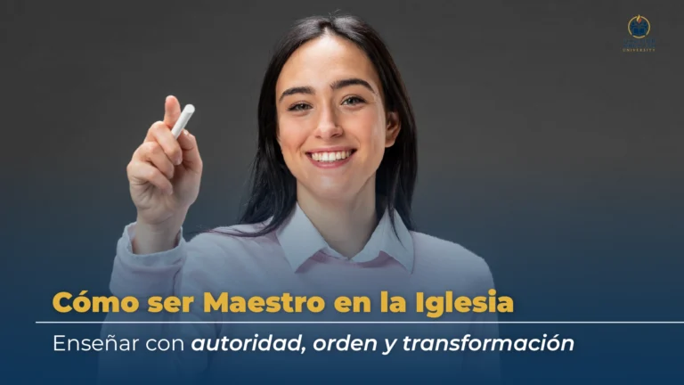 Cómo ser Maestro en la Iglesia (Enseñar con autoridad, orden y transformación)