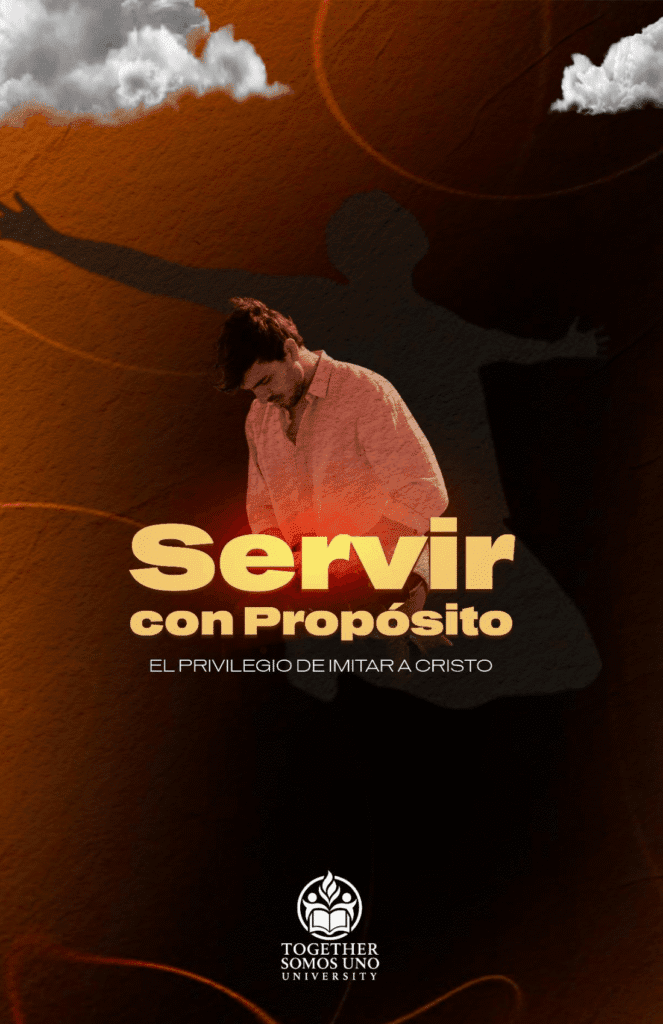 Servir con Propósito: El Privilegio de Imitar a Cristo